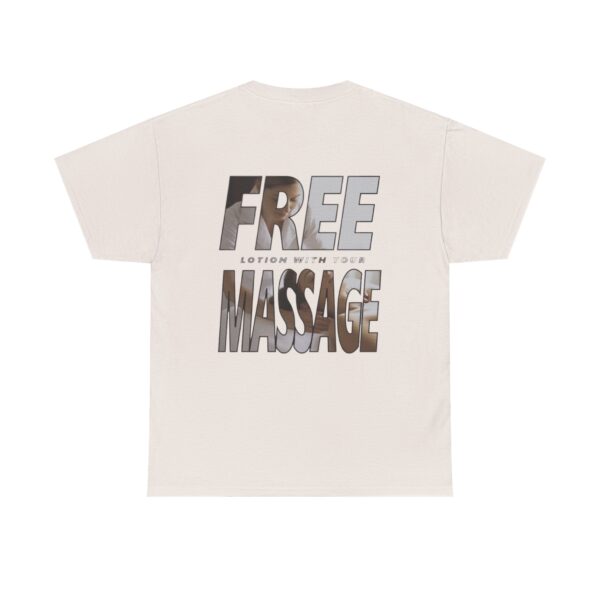 Free Lotion With Your Massage - Unisex Heavy Cotton Tee - Image 6