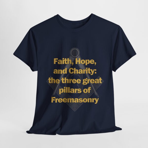 Faith, Hope, and Charity: the three great pillars of Freemasonry T-shirt - Unisex Heavy Cotton Tee - Image 8