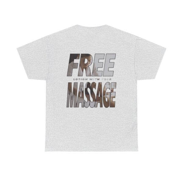 Free Lotion With Your Massage - Unisex Heavy Cotton Tee - Image 4