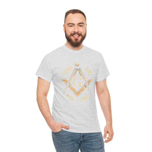 To Be One Ask One Free Mason Shirt - Unisex Heavy Cotton Tee - Image 11