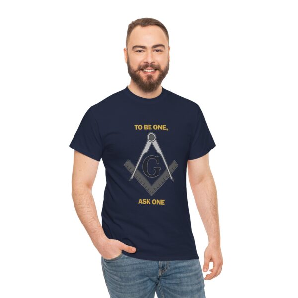 To Be One Ask One Freemasonry T-shirt - Unisex Heavy Cotton Tee - Image 8