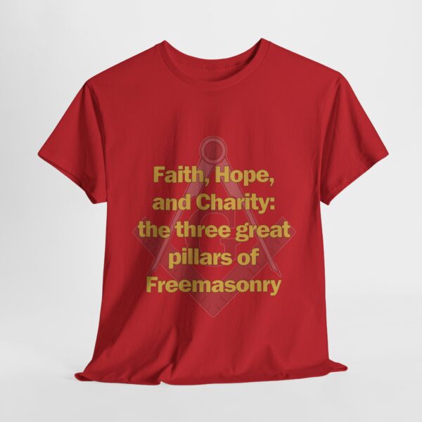 Faith, Hope, and Charity: the three great pillars of Freemasonry T-shirt - Unisex Heavy Cotton Tee - Image 11