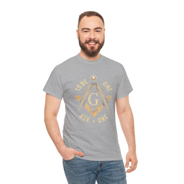To Be One Ask One Free Mason Shirt - Unisex Heavy Cotton Tee - Image 13
