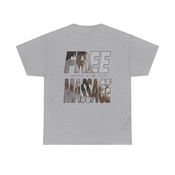 Free Lotion With Your Massage - Unisex Heavy Cotton Tee - Image 8