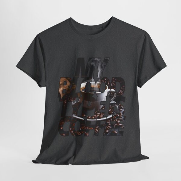 My Blood Type is Coffee - Unisex Heavy Cotton Tee - Image 8
