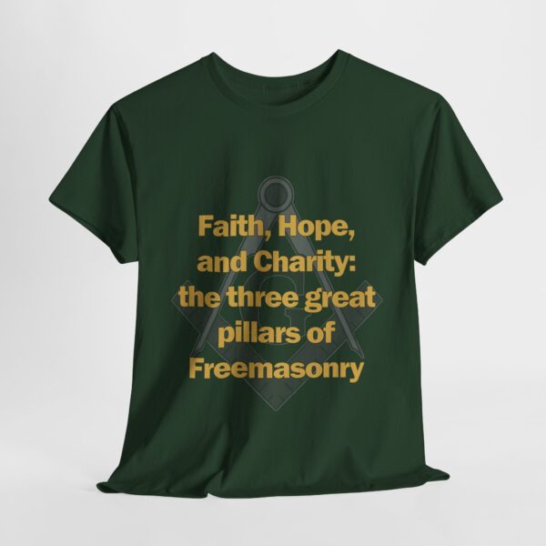 Faith, Hope, and Charity: the three great pillars of Freemasonry T-shirt - Unisex Heavy Cotton Tee - Image 3