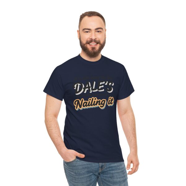 Dale's nailing it - Unisex Heavy Cotton Tee - Image 8