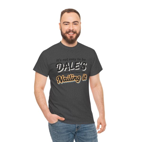 Dale's nailing it - Unisex Heavy Cotton Tee - Image 5